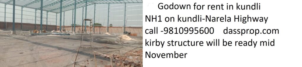 Godown on Rent on NH1 highway Sonepat -Kundli-Narela Near New Railway Junction at Kundli