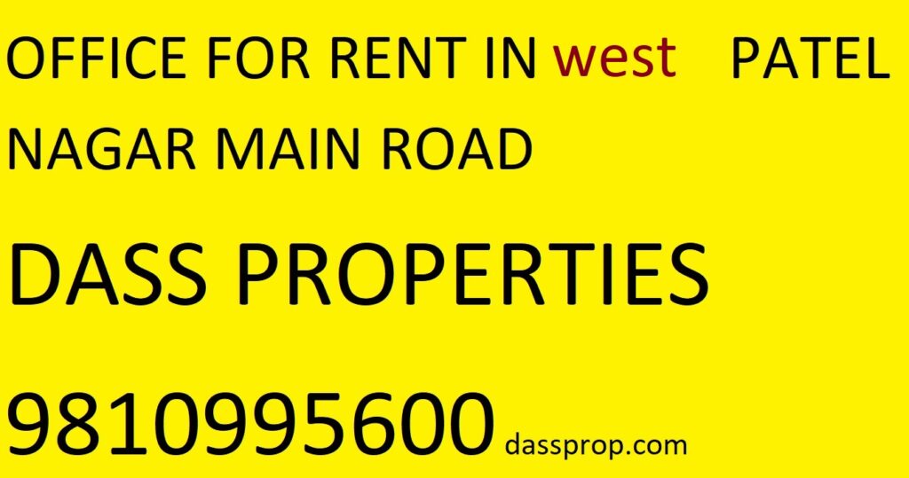 OFFICE Shop, Godown, flat, commercial space FOR RENT IN WEST PATEL NAGAR MAIN ROAD