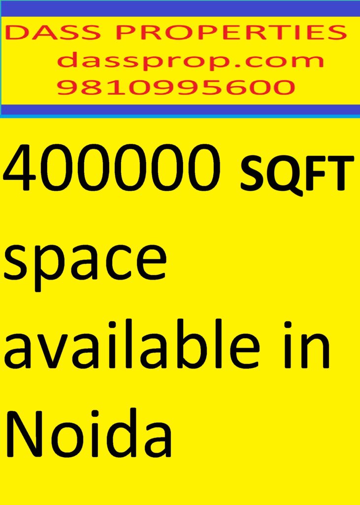 400000 SQFT space available in Noida