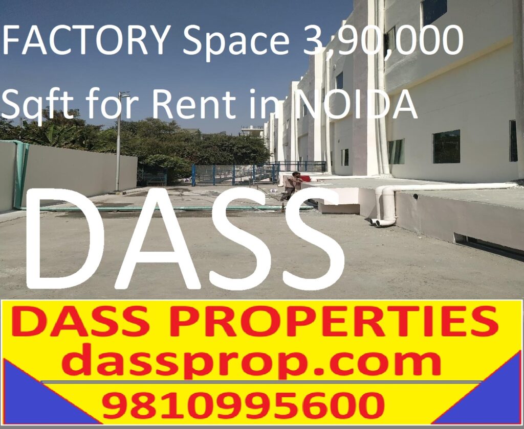 FACTORY Space 3,90,000 Sqft for Rent in NOIDA