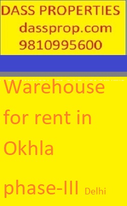 Warehouse for rent in okhla phase-III