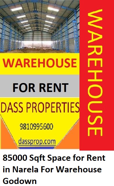 Warehouse For Rent in 85000 Sqft Space for Rent in Narela For Warehouse Godown