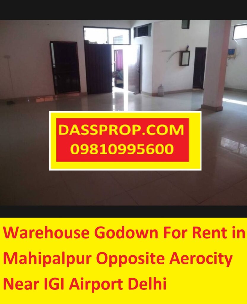 Warehouse Godown For Rent in Mahipalpur Opposite Aerocity Near IGI Airport Delhi