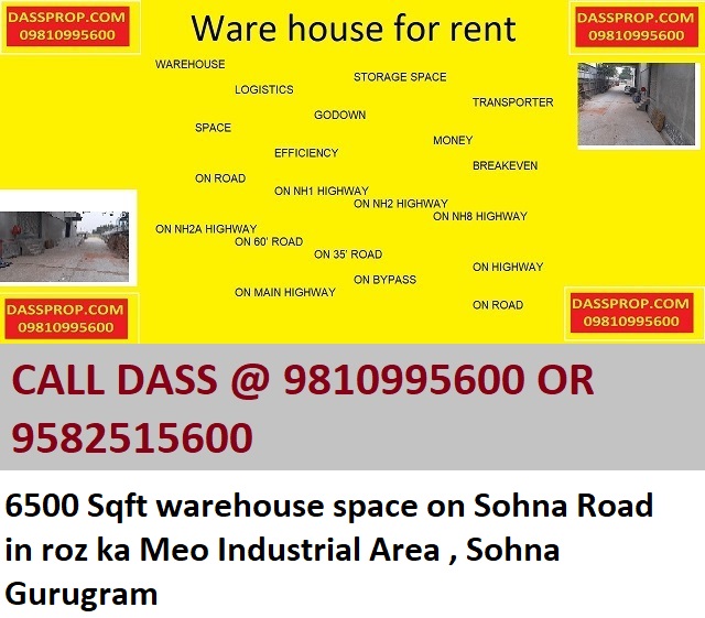 6500 Sqft warehouse space on Sohna Road in roz ka Meo Industrial Area , Sohna Gurugram
